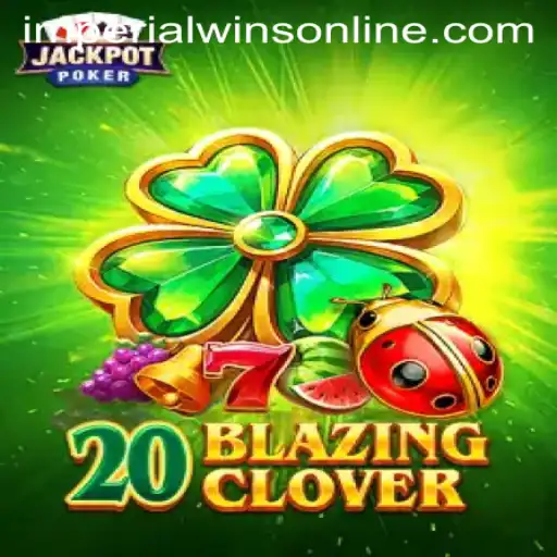Discover the Thrills of 20BlazingClover: A Guide to Winning Big with Imperial Wins
