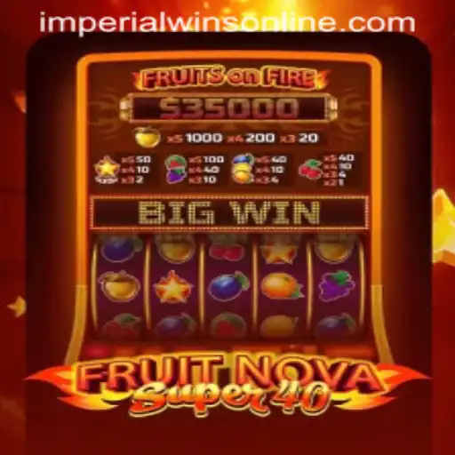 Step into the World of FruitNovaSuper40: An Imperial Wins Experience