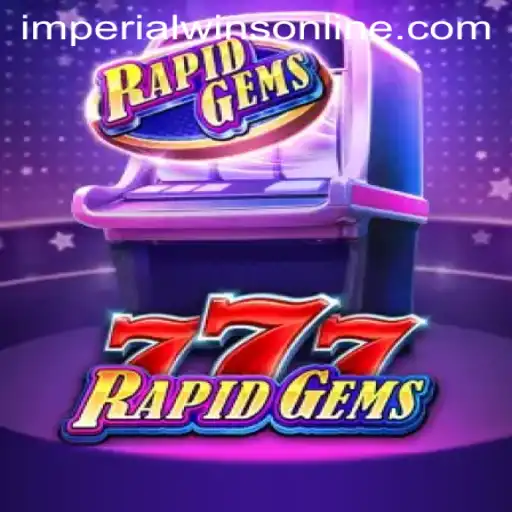 Explore the Exciting World of RapidGems777: Unveil Imperial Wins