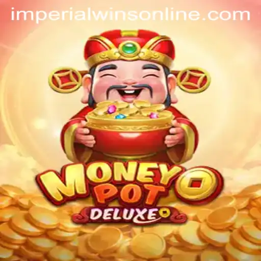 Exploring MoneyPotDELUXE: A Deep Dive into Imperial Wins
