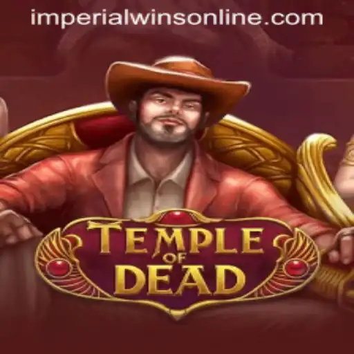 Exploring the Thrilling World of TempleofDead and Unlocking Imperial Wins